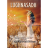 Lughnasadh: Lammas Sabbat Celebrations of Old and New Traditions for the Season of the Harvest