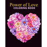 Power of love coloring book: An Adult Coloring Book With Stress-relif, Easy and Relaxing Coloring Pages