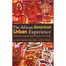 The African American Urban Experience: Perspectives from the Colonial Period to the Present