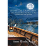 Spiritual Travelers: Life's Journey From the Past to the Present for the Future