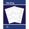 Phone Call Log: Phone Memo Message Book, Record 3 Telephone Messages Per Page, Calls Tracker, Keeping Track Voice Mail, Journal, Notebook
