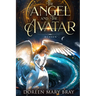 The Angel and The Avatar: Heaven