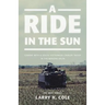 A Ride in the Sun: Combat with a South Vietnamese Cavalry Troop in the Mekong Delta