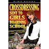 Crossdressing: Sent to Girls Boarding School