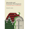 Haciendas and Economic Development: Guadalajara, Mexico, at Independence