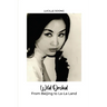 Wild Orchid: From Beijing to La-La Land