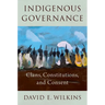 Indigenous Governance: Clans, Constitutions, and Consent