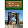 Yellowstone Mileposts