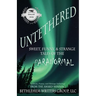 Untethered: Sweet, Funny, and Strange Tales of the Paranormal