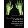 Biomimicking Leukocytes to Design Drug Delivery Vehicles