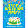 Happy Birthday Remy - The Big Birthday Activity Book: Personalized Children's Activity Book