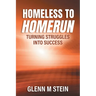 Homeless to Homerun: Turning Struggles Into Success