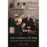 The Choice of War: The Iraq War and the Just War Tradition