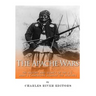 The Apache Wars: The History and Legacy of the U.S. Army's Campaigns against the Apaches