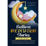 Bedtime Meditation Stories for Kids: A Collection of Short Tales with Positive Affirmations to Help Children & Toddlers Fall Asleep Fast in Bed and Ha