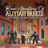 Brave Adventures of Aliyiah Breeze