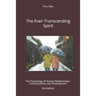 The Ever-Transcending Spirit: The Psychology of Human Relationships, Consciousness, and Development