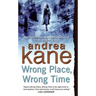 Wrong Place, Wrong Time: Pete Montgomery 1