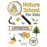 Nature School for Kids: A Montessori Nature Study & hands on Guide