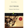Esther: Character Under Pressure