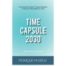 Time Capsule 2030: Your 2030 Life and Goals