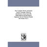 The Complete Works of Samuel Taylor Coleridge. With An introductory Essay Upon His Philosophical and theological Opinions. Ed. by Professor Shedd. the