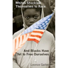 Whites Shackled Themselves to Race and Blacks Have Yet to Free Ourselves