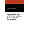 Ethnographical Survey of the Miskito and Sumu Indians of Honduras and Nicaragua