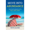 Move into Abundance: Survival Lessons of a Navy SEAL Wife