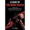 A Case of Too Many Deaths: A Mother Calls, A Daughter's Life Turns Upside Down. A Mystery of Genetics and The Courtroom
