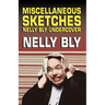 Miscellanous Sketches: Nelly Bly Undercover