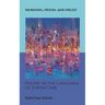 Morning, Noon, and Night: Poetry in the Language of Jewish Time