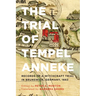The Trial of Tempel Anneke: Records of a Witchcraft Trial in Brunswick, Germany, 1663, Second Edition