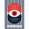 The Persistence of the Ideological Lie: The Totalitarian Impulse Then and Now