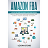 Amazon Fba: A step by step guide to launch your Online Business. How to build an Amazon Business and earn a Passive Income in 60 days.