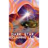 Dark Star: Reclaiming Lilith