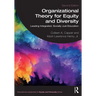 Organizational Theory for Equity and Diversity: Leading Integrated, Socially Just Education