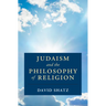 Judaism and the Philosophy of Religion
