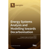 Energy Systems Analysis and Modelling towards Decarbonisation
