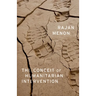 The Conceit of Humanitarian Intervention