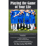 Playing the Game of Your Life