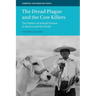 The Dread Plague and the Cow Killers
