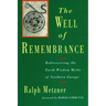 The Well of Remembrance: Rediscovering the Earth Wisdom Myths of Northern Europe
