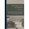 The First Five Hundred; Being a Historical Sketch of the Military Operations of the Royal Newfoundland Regiment in Gallipoli and on the Western Front