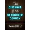 The Distance from Slaughter County: Lessons from Flyover Country