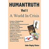 HUMANTRUTH Volume One: A World In Crisis