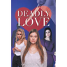 Deadly Love