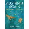 Austrian Again: Reclaiming a Lost Legacy