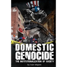 Domestic Genocide: The Institutionalization of Society