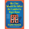 No One Would Do What the Lamberts Have Done
